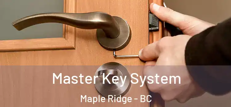 Master Key System Maple Ridge - BC