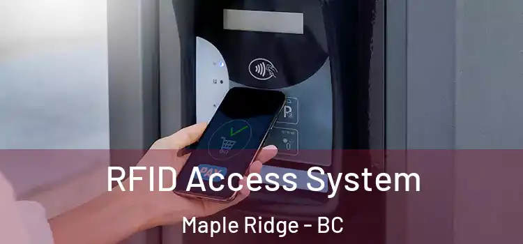  RFID Access System Maple Ridge - BC